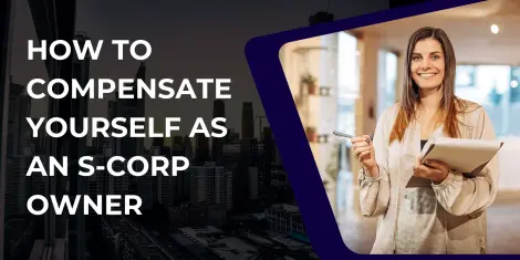 How to Compensate Yourself as an S Corporation Owner